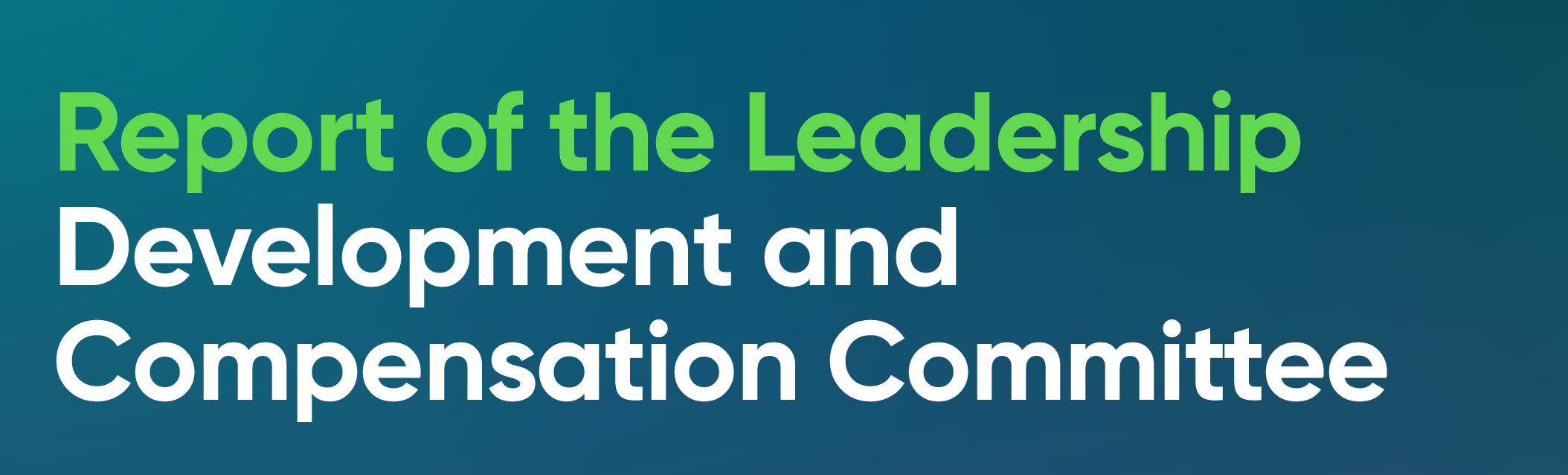 01_PRO012833_T1 Report of the Leadership Development and  Compensation Committee.jpg